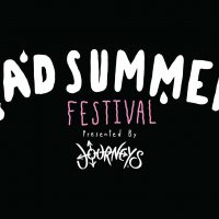Sad Summer Festival presented by Journeys